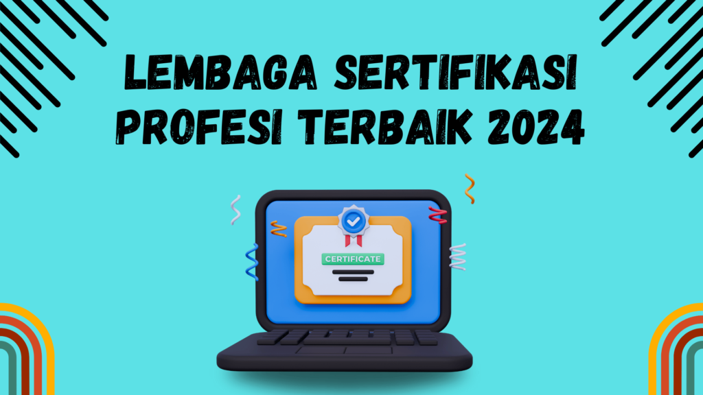 Lembaga Sertifikasi Profesi Terbaik